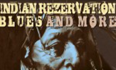 CD : Indian Rezervation Blues and more…