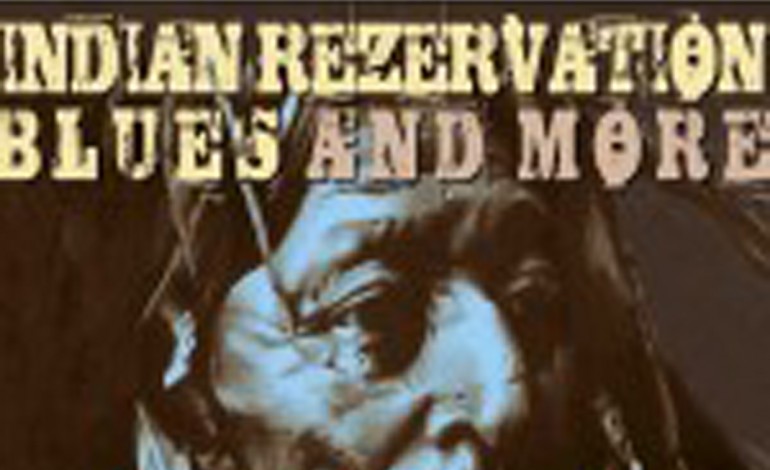 CD : Indian Rezervation Blues and more…