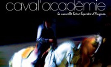 Caval’Académie en Avignon, rendez-vous en fin de semaine