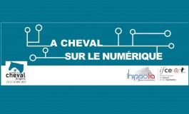 La vitrine du cheval 2.0 se déploie au salon du Cheval d’Angers (10 au 12 novembre 2017), les entreprises innovantes sont appelées à exposer